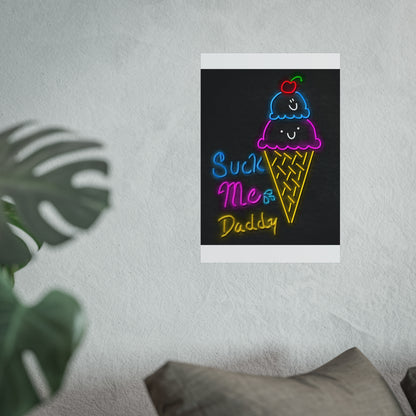 "Suck Me" - Fine Art Posters