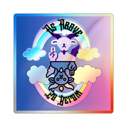 "As Above So Below" - Holographic Die-cut Stickers