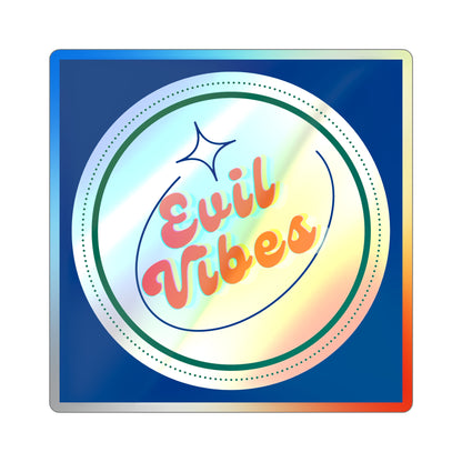 "Evil Vibes" - Holographic Die-cut Stickers